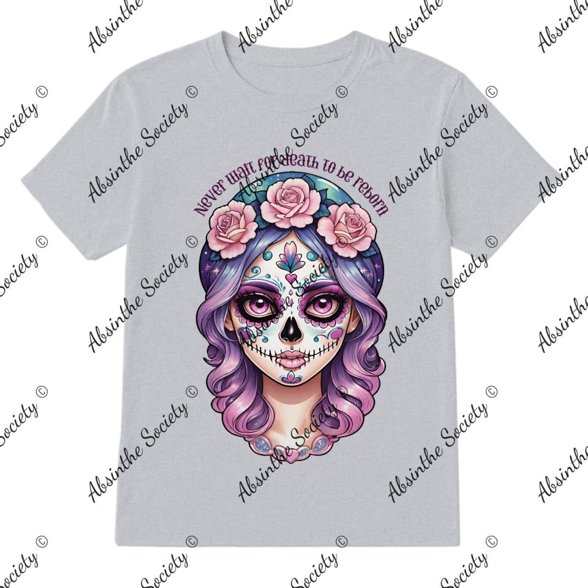 Never Wait for Death to be Reborn Printed in USA