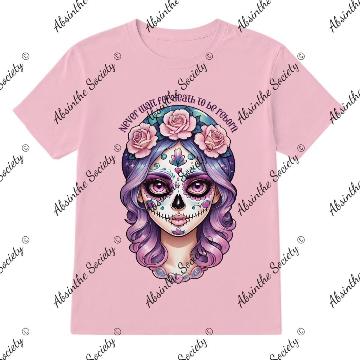 Never Wait for Death to be Reborn Printed in USA