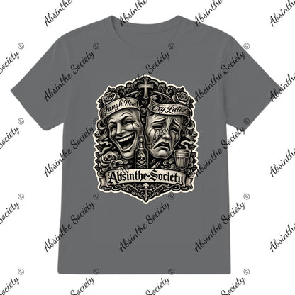 Laugh Now Cry Later - T-Shirt Printed in USA