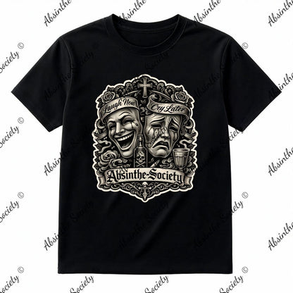 Laugh Now Cry Later - T-Shirt Printed in USA